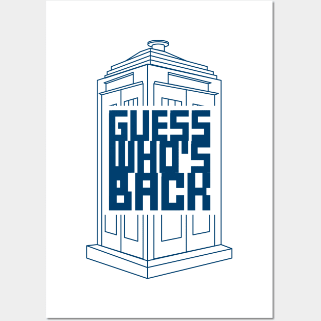 Guess Who's Back Wall Art by DoctorWhoTees